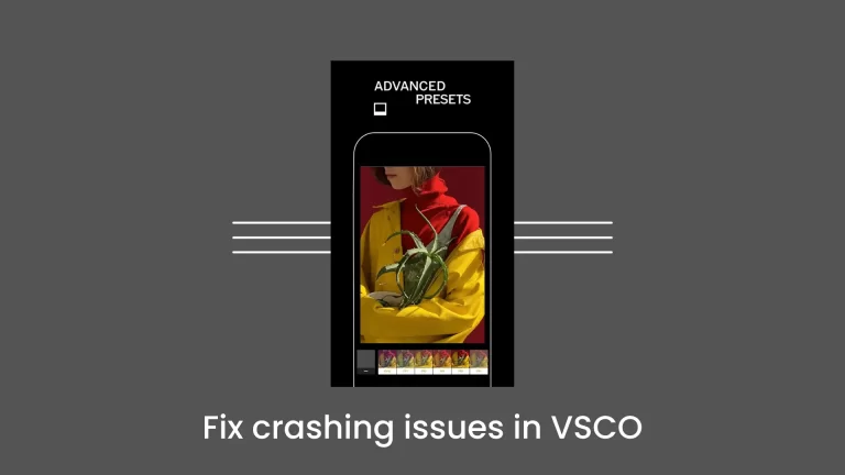 VSCO Not Working, Crashes, Black/White Screen on Android