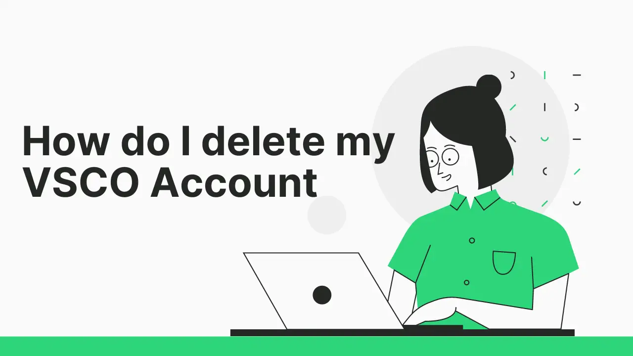 How do I delete my VSCO Account